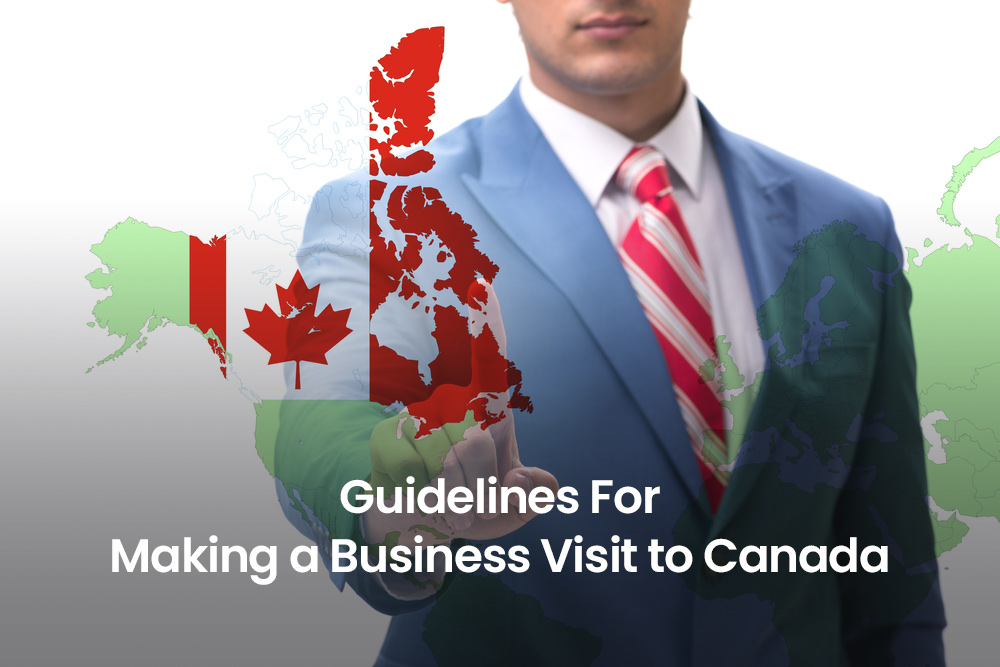 Guidelines For Making a Business Visit to Canada