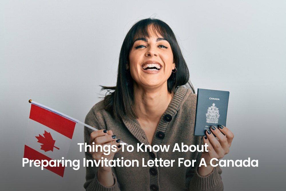 Preparing Invitation Letter For Canada Visa: All You Need To Know